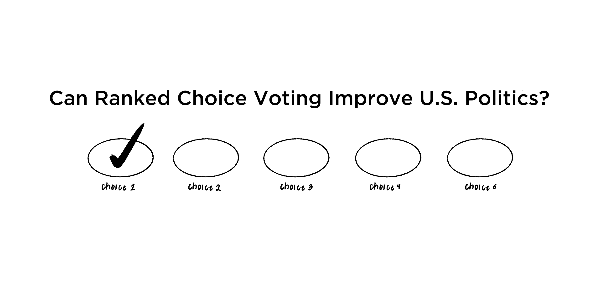 Can Ranked Choice Voting Improve U.S. Politics?
